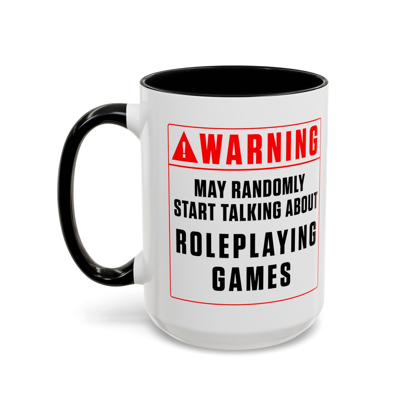 Warning Mug: Roleplaying Games (Accent, 11oz or 15oz)