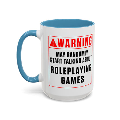 Warning Mug: Roleplaying Games (Accent, 11oz or 15oz)