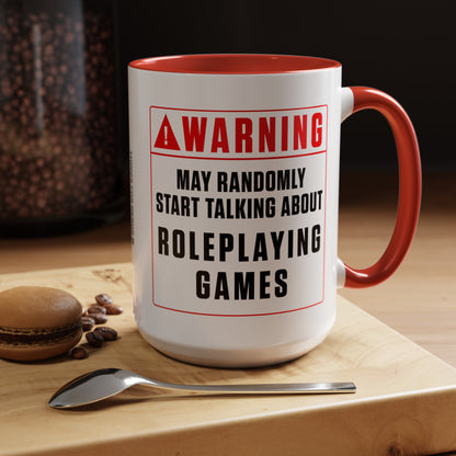 Warning Mug: Roleplaying Games (Accent, 11oz or 15oz)