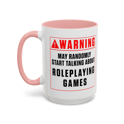 Warning Mug: Roleplaying Games (Accent, 11oz or 15oz)