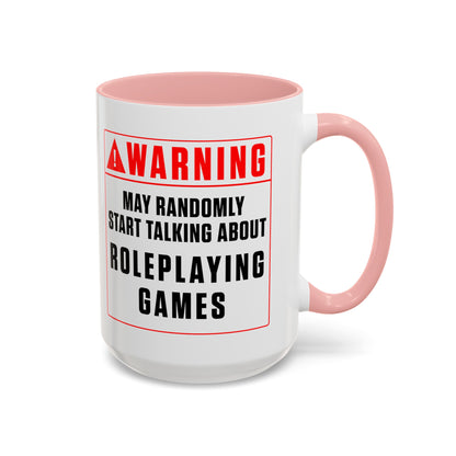 Warning Mug: Roleplaying Games (Accent, 11oz or 15oz)