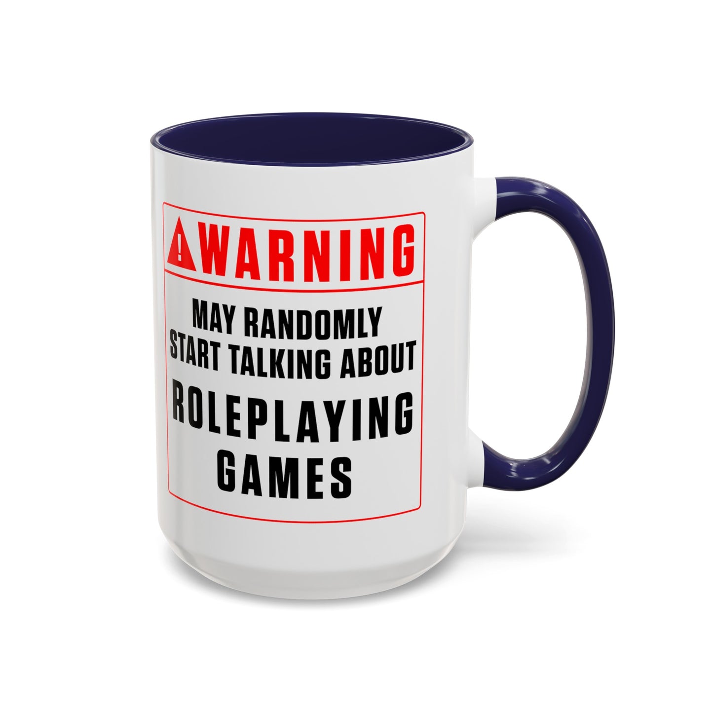 Warning Mug: Roleplaying Games (Accent, 11oz or 15oz)