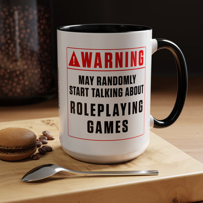 Warning Mug: Roleplaying Games (Accent, 11oz or 15oz)